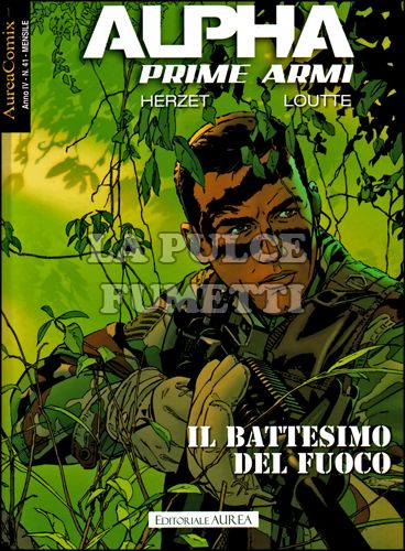 AUREACOMIX # 41 - ALPHA - PRIME ARMI 1: IL BATTESIMO DEL FUOCO